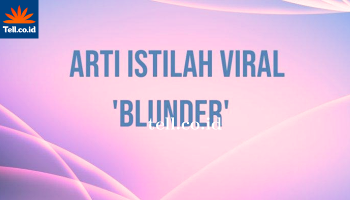 Blunder Artinya Dalam Bahasa Inggris.