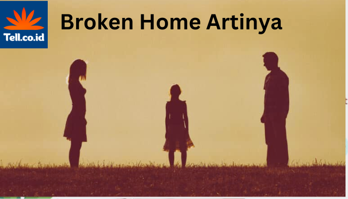 Broken_Home_Artinya_(1).png