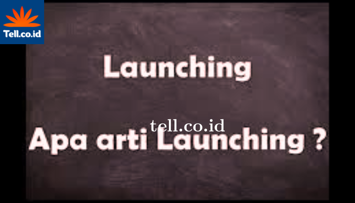 Launching_Artinya.png