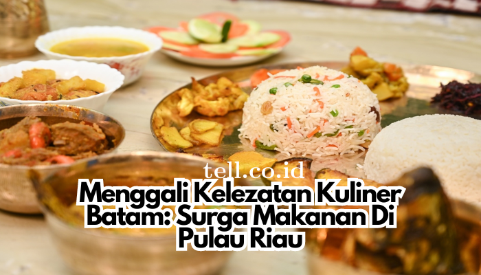 Menggali_Kelezatan_Kuliner_Batam_Surga_Makanan_Di_Pulau_Riau.png
