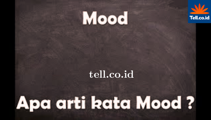 Mood Artinya Dalam Bahasa Inggris lainnya.